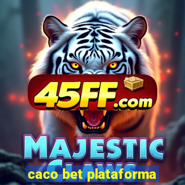 caco bet plataforma